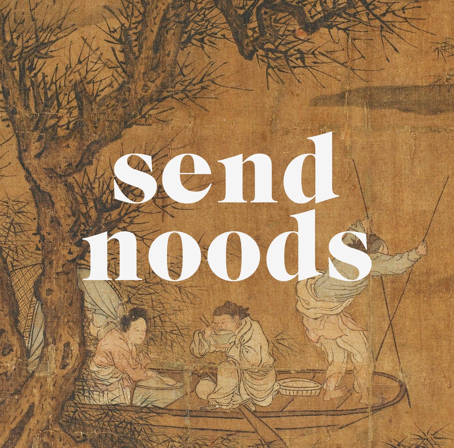 Send Noods